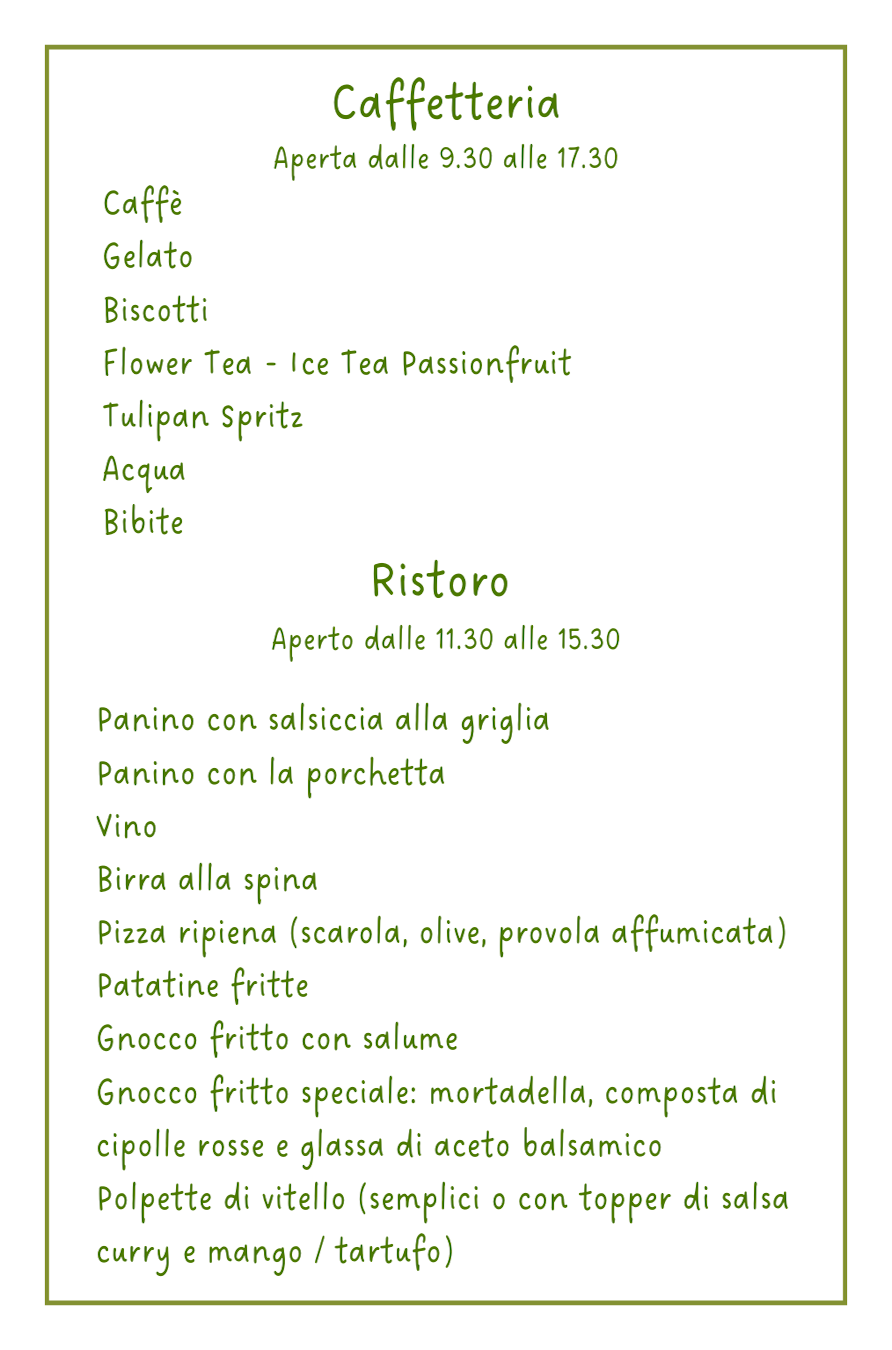 Menu Caffetteria e Ristoro: bevande (caffè, cappuccino, gelato, biscotti, acqua, bibite) e piatti: gnocco fritto (con salume o spuma), pizza, patatine fritte dolci americane, polpettine, panini (salsiccia, porchetta), vino, birra.